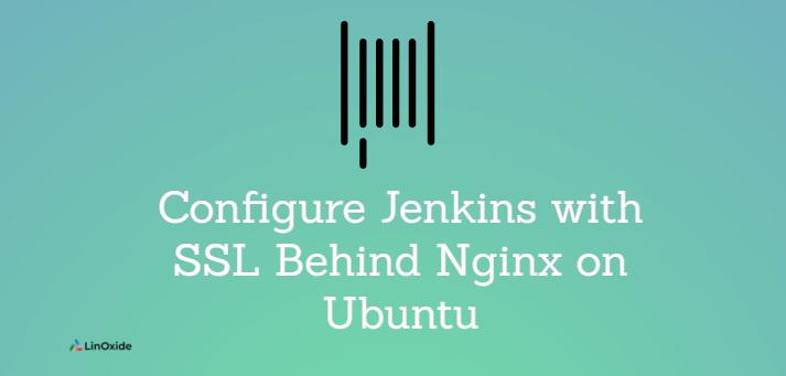 how-to-configure-jenkins-with-ssl-behind-nginx-on-ubuntu-20-04