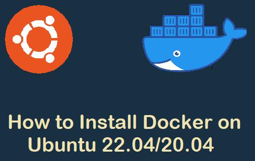 How To Install Docker On Ubuntu 22.04 20.04 (Step By Step)